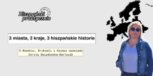 Read more about the article 3 hiszpańskie miejscówki w Europie – Wiedeń, Bruksela i Rzym